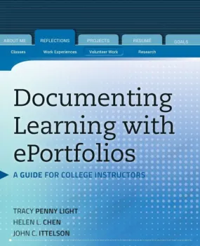 Documenting Learning with ePortfolios: A Guide for College Instructors / Edition 1