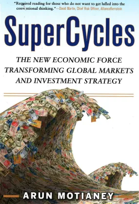 Supercycles: The New Ecomomic Force Transforming Gl